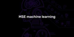یادگیری ماشین MSE چیست؟